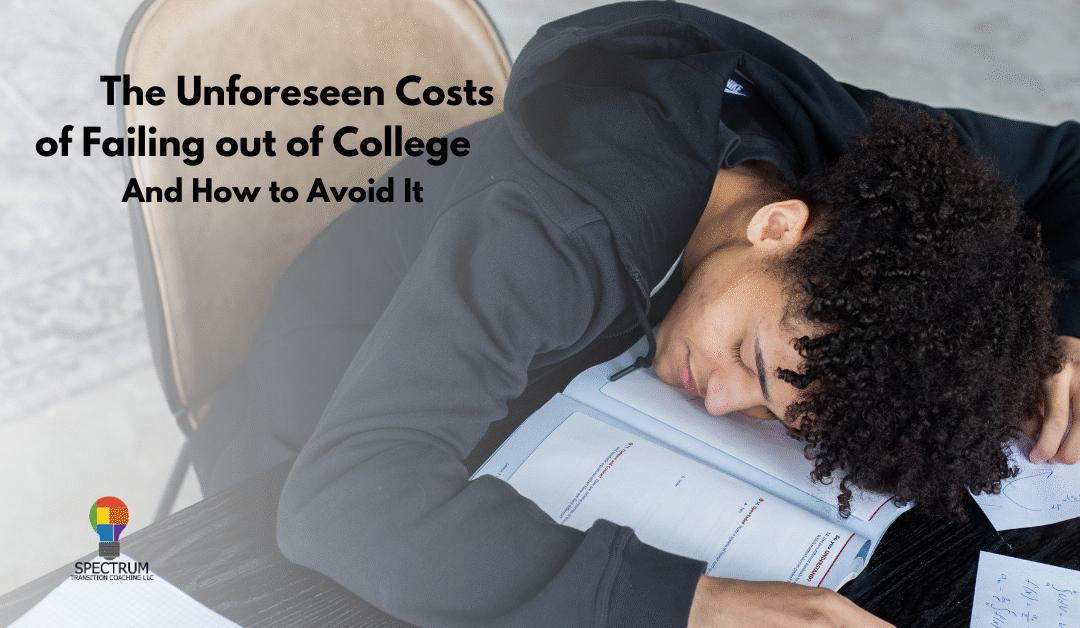 The Unseen Cost of Failing Out of College — And How to Avoid It