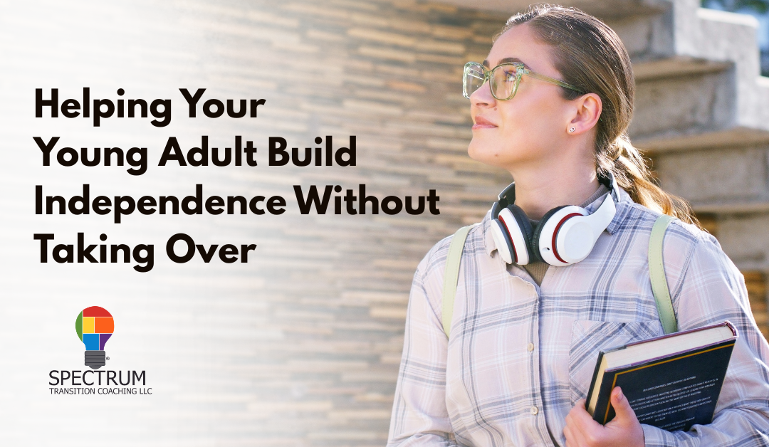 helping-your-young-adult-build-independence-without-taking-over